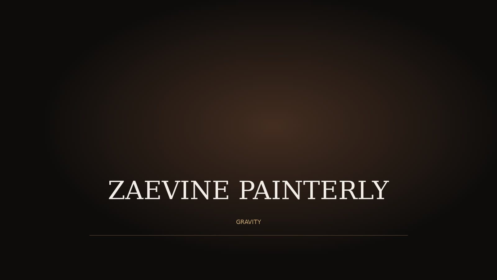 Gravity — Painterly — ZAEVINE